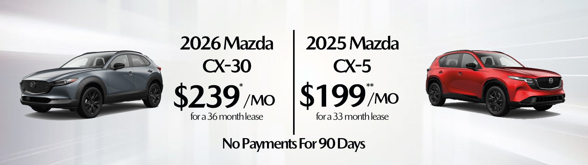 26 Mazda CX-30 & 25 Mazda CX-5 Offers