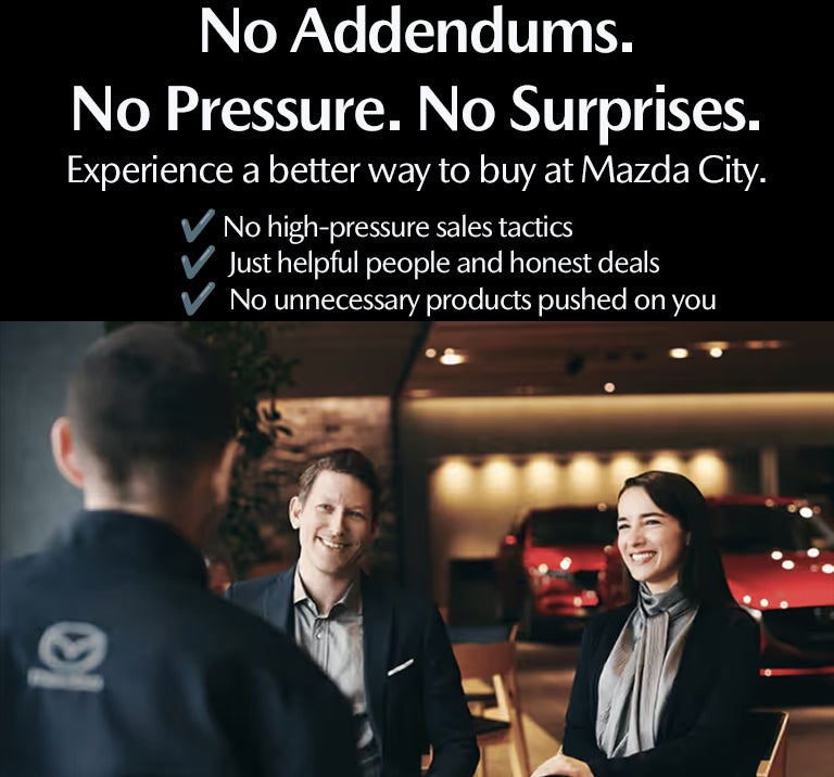 No adds, no presssure, no surprises at Tom Bush Mazda
